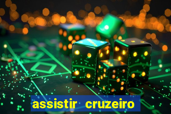 assistir cruzeiro ao vivo futemax